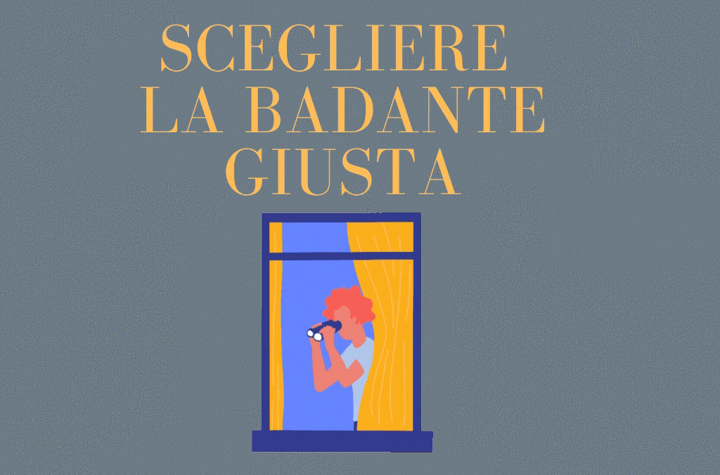 Scegliere la badante giusta: come muoversi?